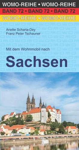 Mit dem Wohnmobil nach Sachsen de Anette Scharla-Dey