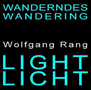 Wanderndes Licht Duft der Zeit Wandering Light Fragrance of Time de Wolfgang Rang