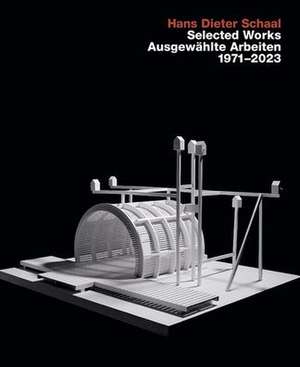 Selected Works/Ausgewahlte Arbeiten 19712023 de Hans Dieter Schaal