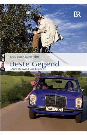 Das Buch Zum Film: Beste Gegend de Karin Michalke