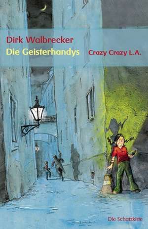 Die Geisterhandys de Dirk Walbrecker