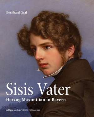 Sisis Vater de Bernhard Graf