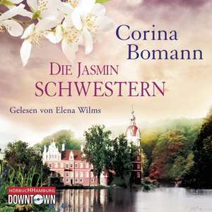 Die Jasminschwestern de Corina Bomann