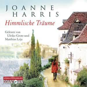 Himmlische Träume de Joanne Harris