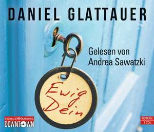 Ewig Dein de Daniel Glattauer