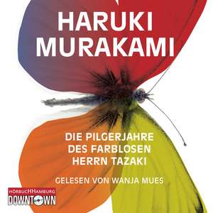 Die Pilgerjahre des farblosen Herrn Tazaki de Haruki Murakami