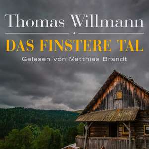 Das finstere Tal de Thomas Willmann