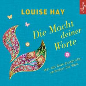 Die Macht Deiner Worte de Louise Hay