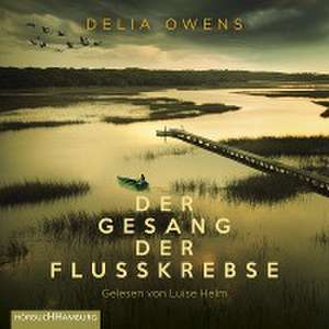 Der Gesang der Flusskrebse de Delia Owens