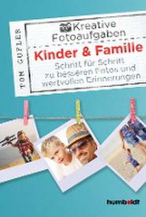 Kreative Foto-Aufgaben: Kinder & Familie de Tom Gufler