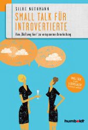 Small Talk für Introvertierte de Silke Nuthmann