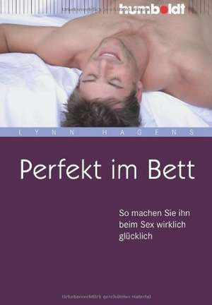 Perfekt im Bett de Lynn Hagens