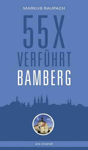 55 x verführt Bamberg de Markus Raupach