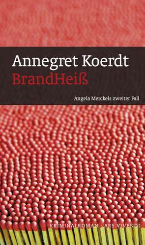 BrandHeiß de Annegret Koerdt