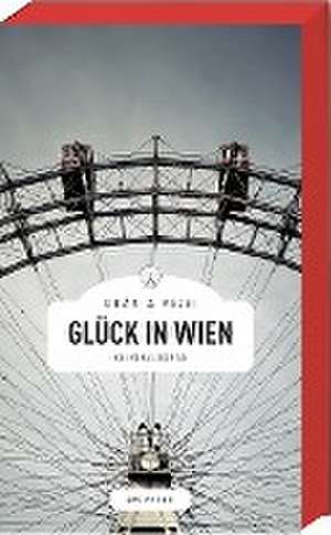 Glück in Wien de Christine Grän