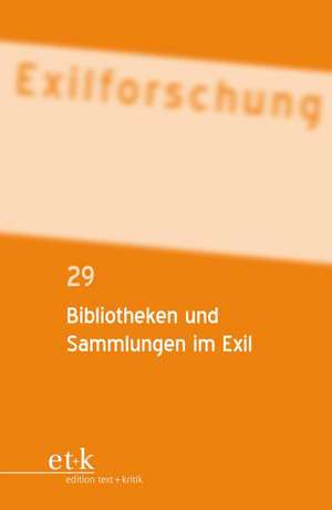 Bibliotheken und Sammlungen im Exil