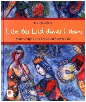 Lebe das Lied deines Lebens de Ulrich Peters