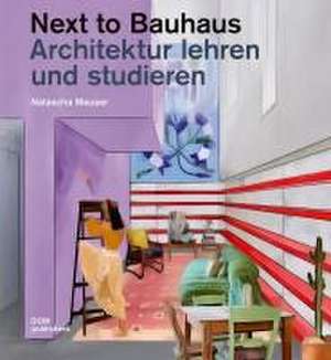 Next to Bauhaus de Natascha Meuser