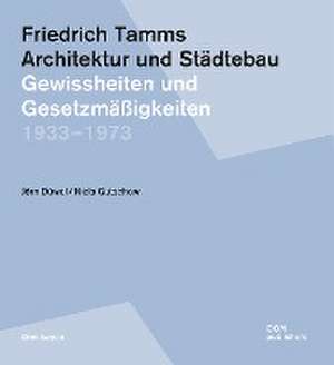 Friedrich Tamms. Architektur und Städtebau 1933-1973 de Jörn Düwel