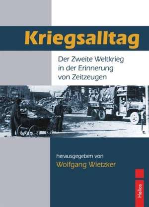 Kriegsalltag de Wolfgang Wietzker