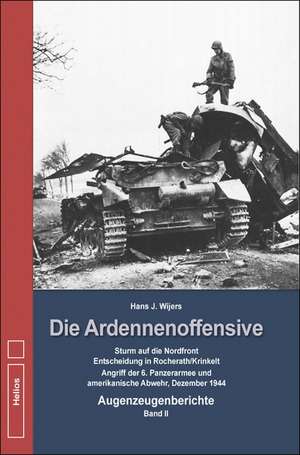 Die Ardennenoffensive - Band 2 de Hans J. Wijers