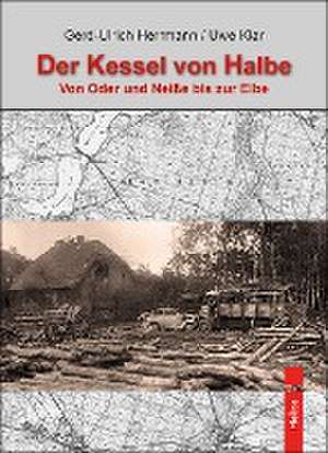 "Der Kessel von Halbe" de Gerd-Ulrich Herrmann