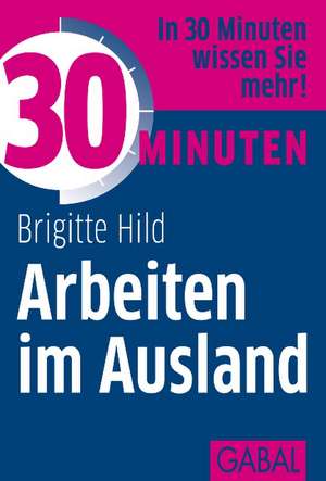 30 Minuten Arbeiten im Ausland de Brigitte Hild