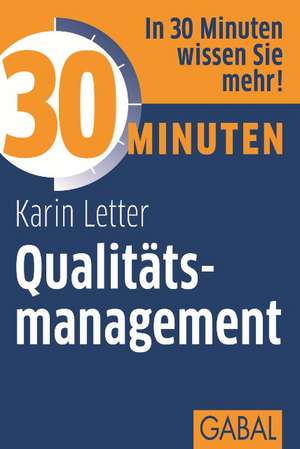 30 Minuten Qualitätsmanagement de Karin Letter