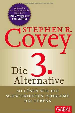 Die 3. Alternative de Stephen R. Covey