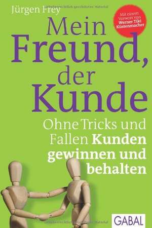 Mein Freund, der Kunde de Jürgen Frey