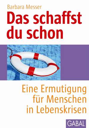 Das schaffst du schon de Barbara Messer