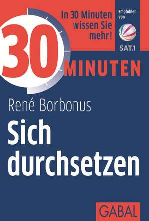 30 Minuten Sich durchsetzen de René Borbonus