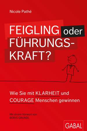 Feigling oder Führungskraft? de Nicole Pathé