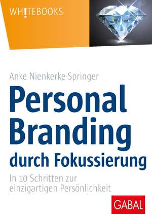 Personal Branding durch Fokussierung de Anke Nienkerke-Springer