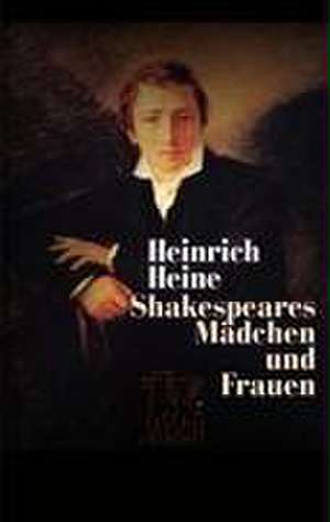 Shakespeares Mädchen und Frauen de Heinrich Heine