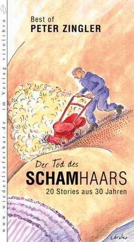 Der Tod des Schamhaars de Peter Zingler