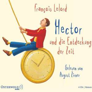 Hector und die Entdeckung der Zeit de François Lelord