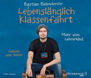 Lebenslänglich Klassenfahrt de Bastian Bielendorfer