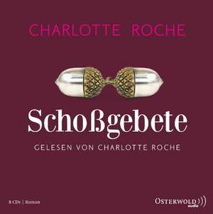 Schoßgebete de Charlotte Roche