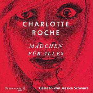 Mädchen für alles de Charlotte Roche