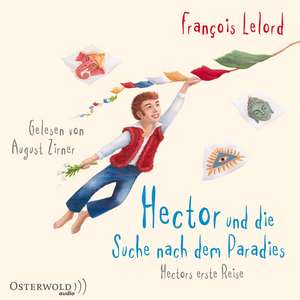 Hector und die Suche nach dem Paradies (Hectors Abenteuer 7) de François Lelord