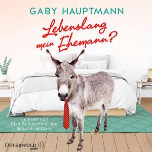 Lebenslang mein Ehemann? de Gaby Hauptmann