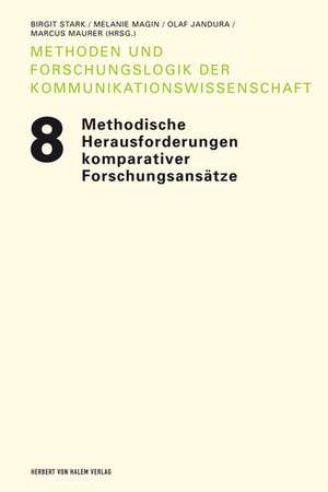 Methodische Herausforderungen komparativer Forschungsansätze de Birgit Stark