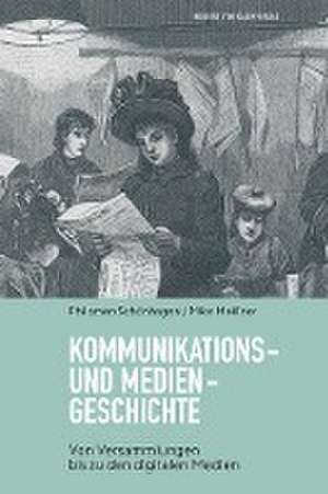 Kommunikations- und Mediengeschichte de Philomen Schönhagen