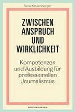 Zwischen Anspruch und Wirklichkeit de Vera Katzenberger