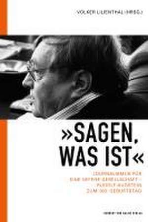 'Sagen, was ist' de Volker Lilienthal