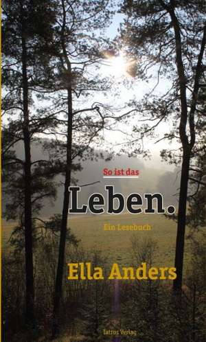 So ist das Leben de Ella Anders