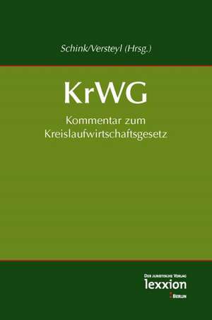 Kommentar Zum Kreislaufwirtschaftsgesetz (Krwg) 2012: Jahrbuch 2011 de Alexander Schink