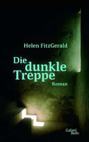 Die dunkle Treppe de Helen Fitzgerald