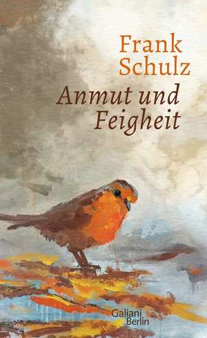 Anmut und Feigheit de Frank Schulz